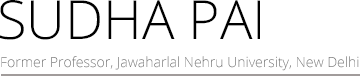 Prof Sudha Pai is a well-known political scientist, author and columnist